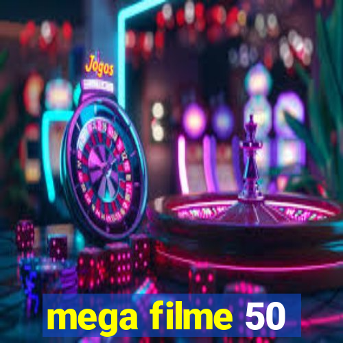 mega filme 50